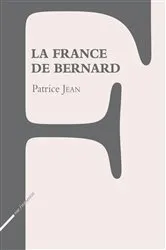 Book cover of La France de Bernard by Patrice Jean