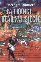 Book cover of La France du beau XVIe siècle by Bernard Quilliet
