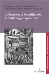 Book cover of La France et la dénazification de l'Allemagne après 1945 by Corine Defrance