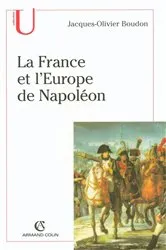 Book cover of La France et l'Europe de Napoléon by Jacques-Olivier Boudon