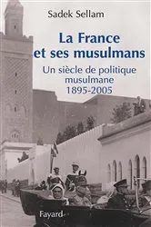 Book cover of La France et ses musulmans by Sadek Sellam