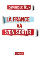 Book cover of La France va s'en sortir by Dominique Seux