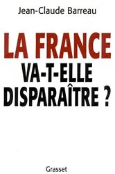 Book cover of La France va-t-elle disparaître ? by Jean-Claude Barreau