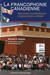 Book cover of La Francophonie canadienne by Michael D. Behiels