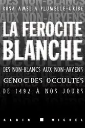 Book cover of La Férocité blanche by Rosa Amelia Plumelle-Uribe