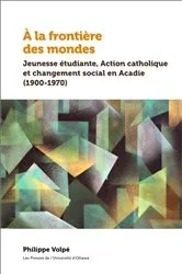 Book cover of À la frontière des mondes by Philippe Volpé