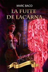 Book cover of La fuite de Lacarna by Marc Baco