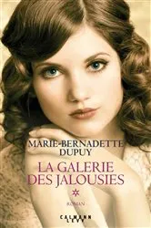 Book cover of La Galerie des jalousies T1 by Marie-Bernadette Dupuy