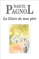 Book cover of La Gloire de mon père by Marcel Pagnol