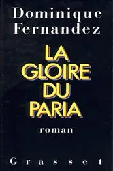 Book cover of La gloire du paria by Dominique Fernandez