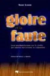 Book cover of La gloire et la faute by André Lussier