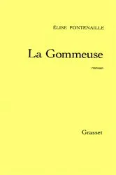 Book cover of La gommeuse by Elise Fontenaille