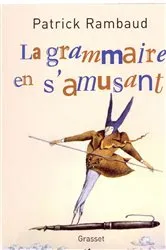 Book cover of La grammaire en s'amusant by Patrick Rambaud