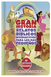 Book cover of La Gran Historia, Relatos Bíblicos para los más pequeños, del Antiguo Testamento by B&H Español Editorial Staff