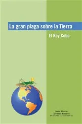 Book cover of La Gran Plaga Sobre La Tierra by Jesús Alverto Arellano Ramírez