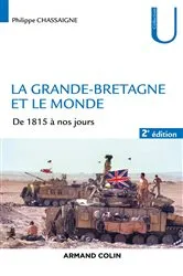 Book cover of La Grande-Bretagne et le monde - 2e éd. (2nd ed.) by Philippe Chassaigne