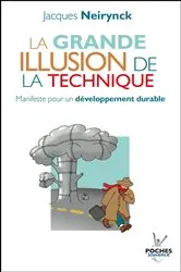 Book cover of La grande illusion de la technique by Jacques Neirynck