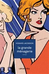 Book cover of La Grande ménagerie by Howard Jacobson