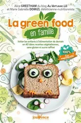 Book cover of La green food en famille by Marie Gabrielle Domizi
