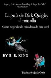 Book cover of la guía de dirk quigby al más allá (2nd ed.) by E. E. King