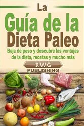 Book cover of La Guía de la Dieta Paleo by RWG Publishing
