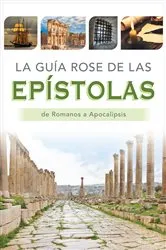 Book cover of La guía Rose de las Epístolas by Rose Publishing