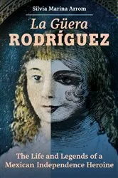 Book cover of La Guera Rodriguez by Silvia Marina Arrom