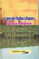Book cover of La guerra contro l'Occultismo, la Stregoneria e la Falsa Religione by Unknown