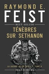 Book cover of La Guerre de la Faille, T4 : Ténèbres sur Sethanon by Raymond E. Feist