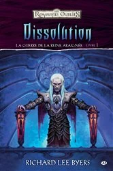 Book cover of La Guerre de la Reine Araignée, T1 : Dissolution by Richard Lee Byers