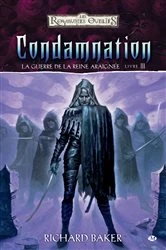 Book cover of La Guerre de la Reine Araignée, T3 : Condamnation by Richard Baker