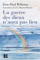 Book cover of La guerre des dieux n'aura pas lieu by Jean-Paul Willaime