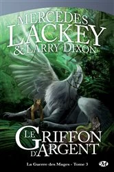 Book cover of La Guerre des Mages, T3 : Le Griffon d'Argent by Mercedes Lackey