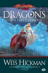 Book cover of La Guerre des Âmes, T2 : Dragons d'une étoile perdue by Margaret Weis