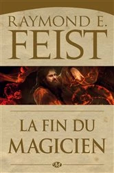 Book cover of La Guerre du Chaos, T3 : La Fin du Magicien by Raymond E. Feist