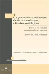 Book cover of La guerre à Gaza, de l’analyse du discours médiatique à l’analyse politologique by Tanguy De Wilde d'Estmael