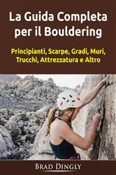 Book cover of La Guida Completa per il Bouldering by Unknown