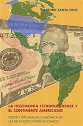 Book cover of La hegemonía estadounidense y el continente americano by Arturo Santa Cruz