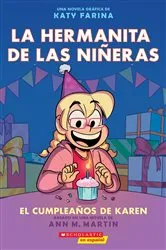 Book cover of La hermanita de las niñeras #6: El cumpleaños de Karen (Karen’s Birthday) by Ann M. Martin
