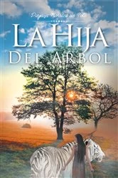 Book cover of La Hija Del Árbol by Dayana Morales de Soto