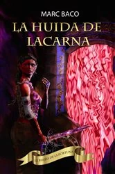 Book cover of La huida de Lacarna by Marc Baco