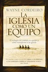 Book cover of La iglesia como un equipo by Wayne Cordeiro