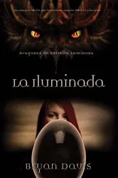 Book cover of La iluminada by Beverly Davis