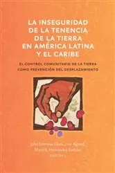 Book cover of La inseguridad de la tenencia de la tierra en América Latina y el Caribe by John Emmeus Davis