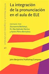 Book cover of La integración de la pronunciación en el aula de ELE by Unknown