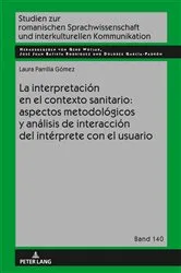 Book cover of La interpretación en el contexto sanitario: aspectos metodológicos y análisis de interacción del intérprete con el usuario by Unknown