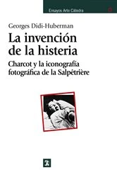 Book cover of La invención de la histeria by Georges Didi-Huberman