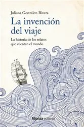 Book cover of La invención del viaje by Unknown