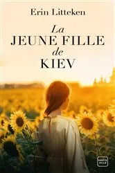 Book cover of La Jeune Fille de Kiev by Erin Litteken