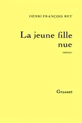 Book cover of La jeune fille nue by Henri-François Rey